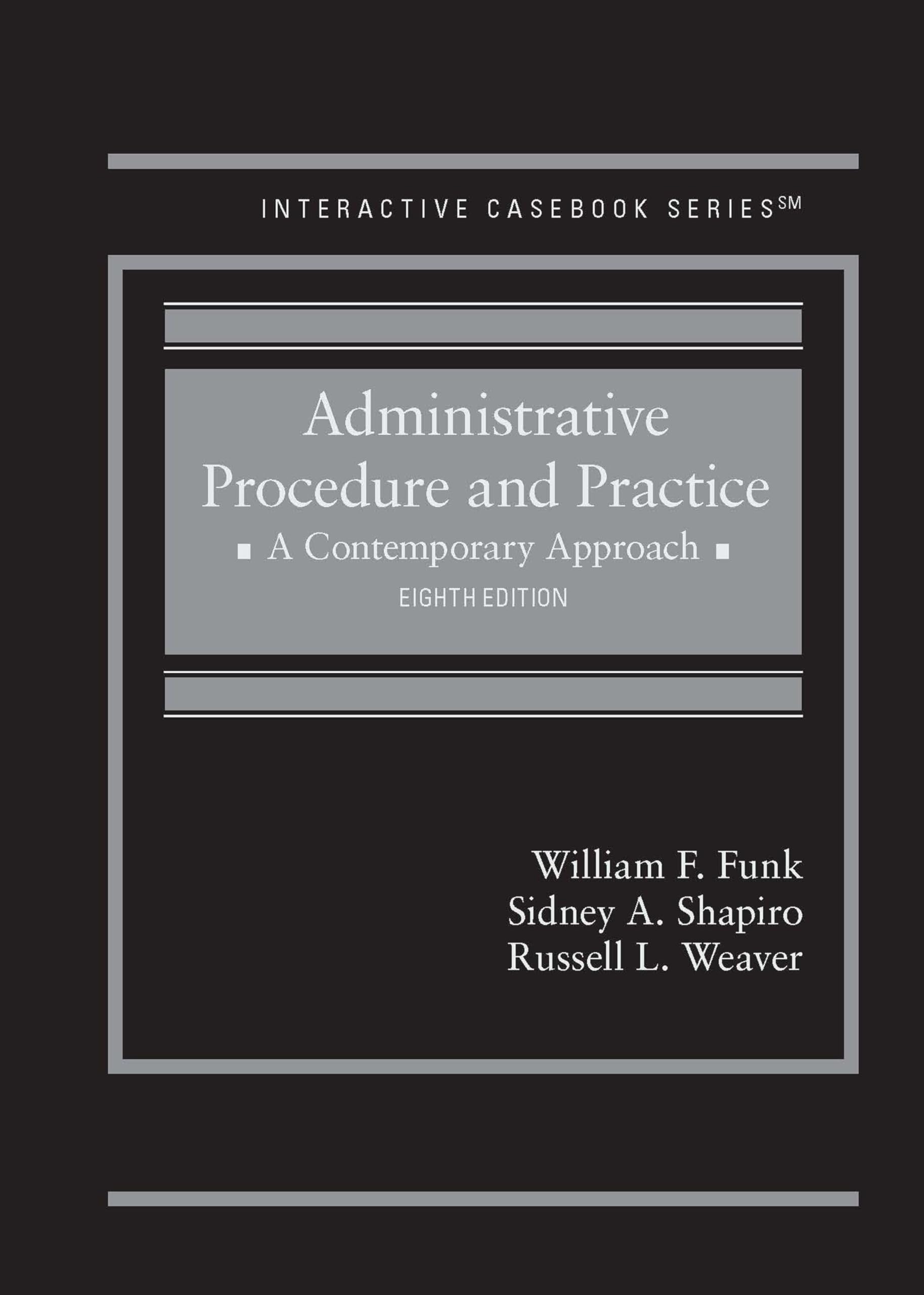Cover of Administrative Procedure and Practice: A Contemporary Approach (Interactive Casebook Series)