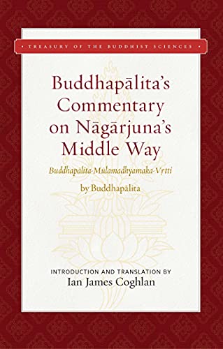 Cover of Buddhapalita's Commentary on Nagarjuna's Middle Way: Buddhapalita-Mulamadhyamaka-Vrtti
