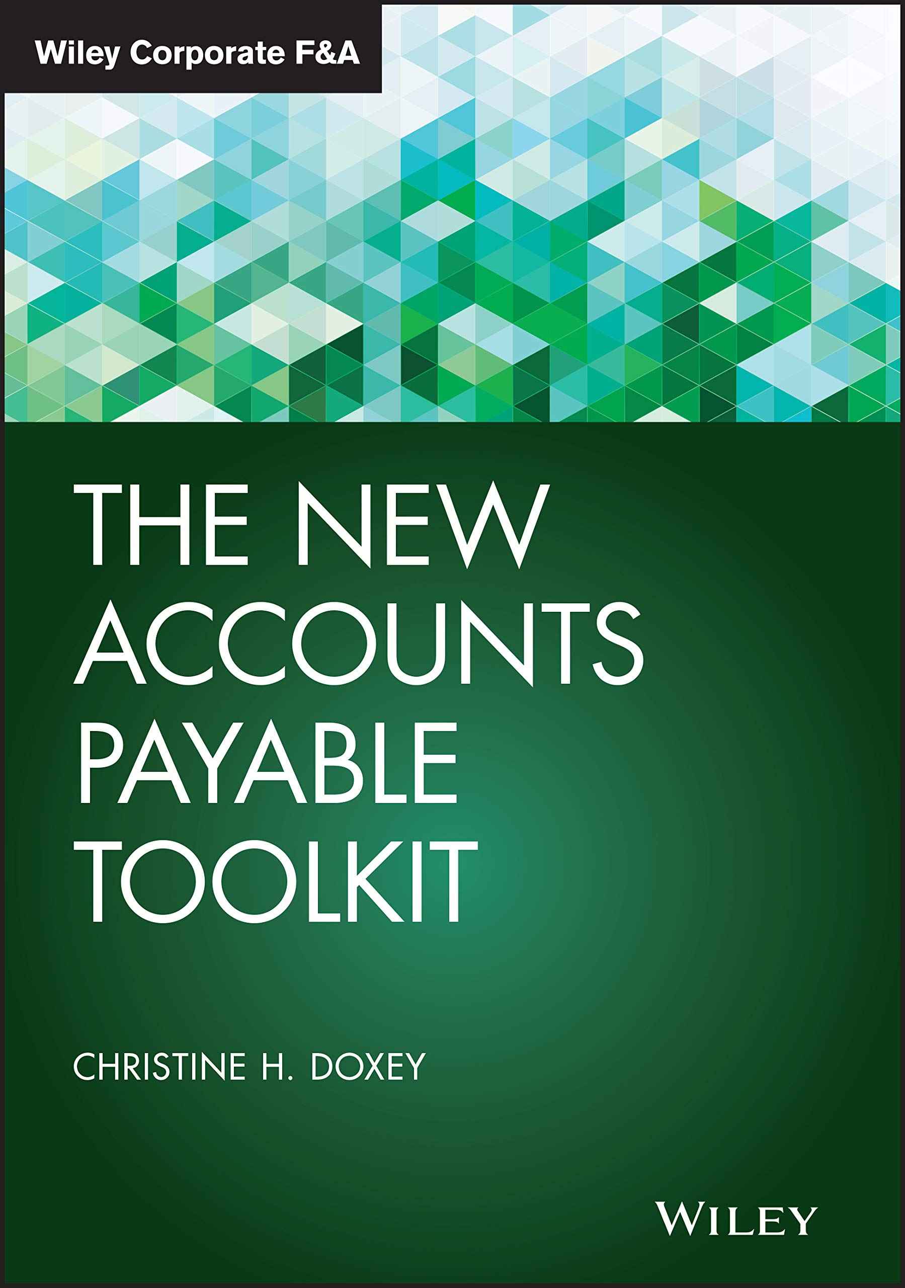 Cover of The New Accounts Payable Toolkit (Wiley Corporate F&A)