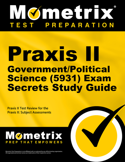 Cover of PRAXIS II Government/Political Science (5931) Exam Secrets Study Guide: PRAXIS II Test Review for the PRAXIS II: Subject Assessments