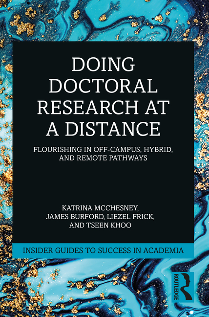 Cover of Doing Doctoral Research at a Distance: Flourishing in Off-Campus, Hybrid, and Remote Pathways
