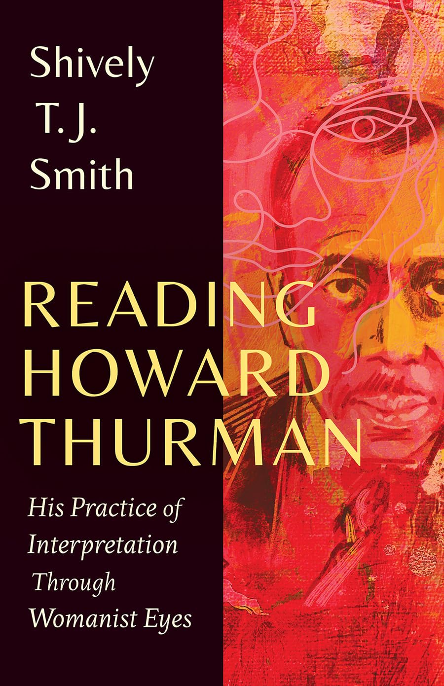 Cover of Reading Howard Thurman: His Practice of Interpretation Through Womanist Eyes