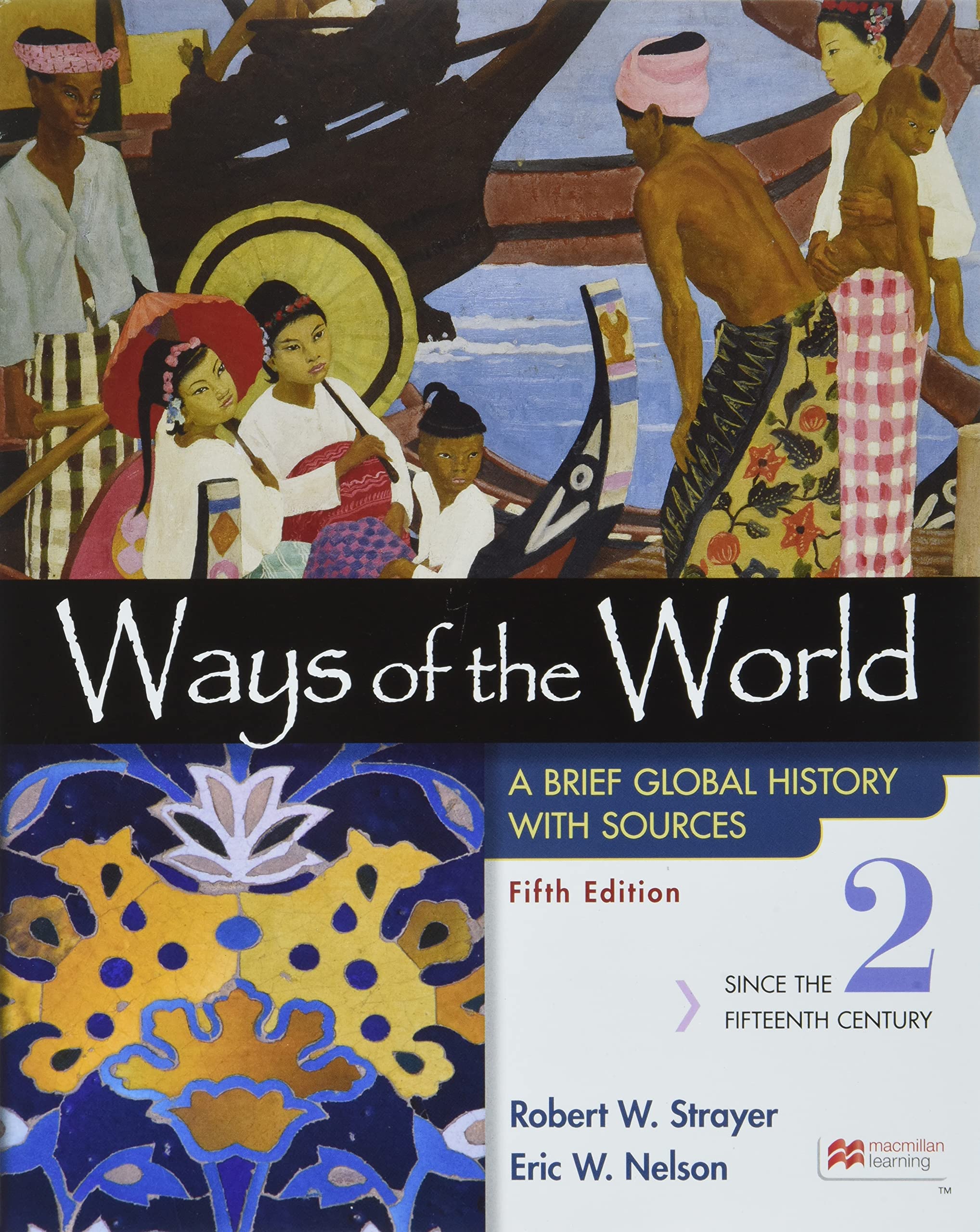 Cover of Ways of the World with Sources, Volume 2: A Brief Global History