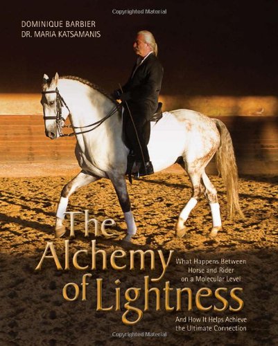 Cover of The Alchemy of Lightness: What Happens Between Horse and Rider on a Molecular Level and How It Helps Achieve the Ultimate Connection