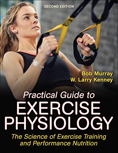Cover of Practical Guide to Exercise Physiology: The Science of Exercise Training and Performance Nutrition