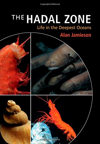 Cover of The Hadal Zone: Life in the Deepest Oceans