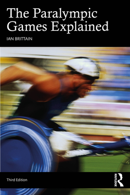 Cover of The Paralympic Games Explained