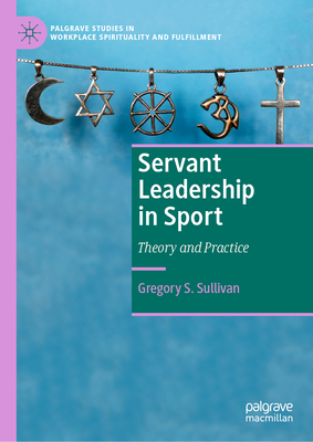 Cover of Servant Leadership in Sport: Theory and Practice (2019)