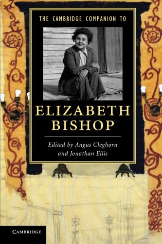 Cover of The Cambridge Companion to Elizabeth Bishop (Cambridge Companions to Literature)