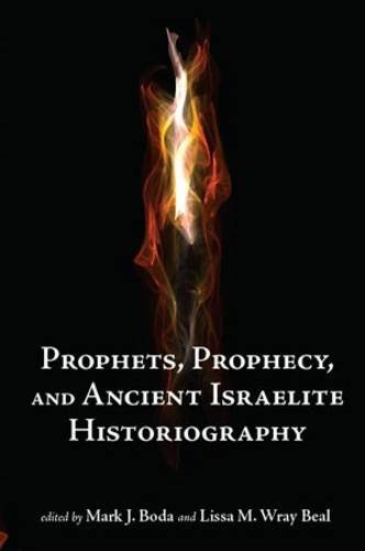 Cover of Prophets and Prophecy and Ancient Israelite Historiography