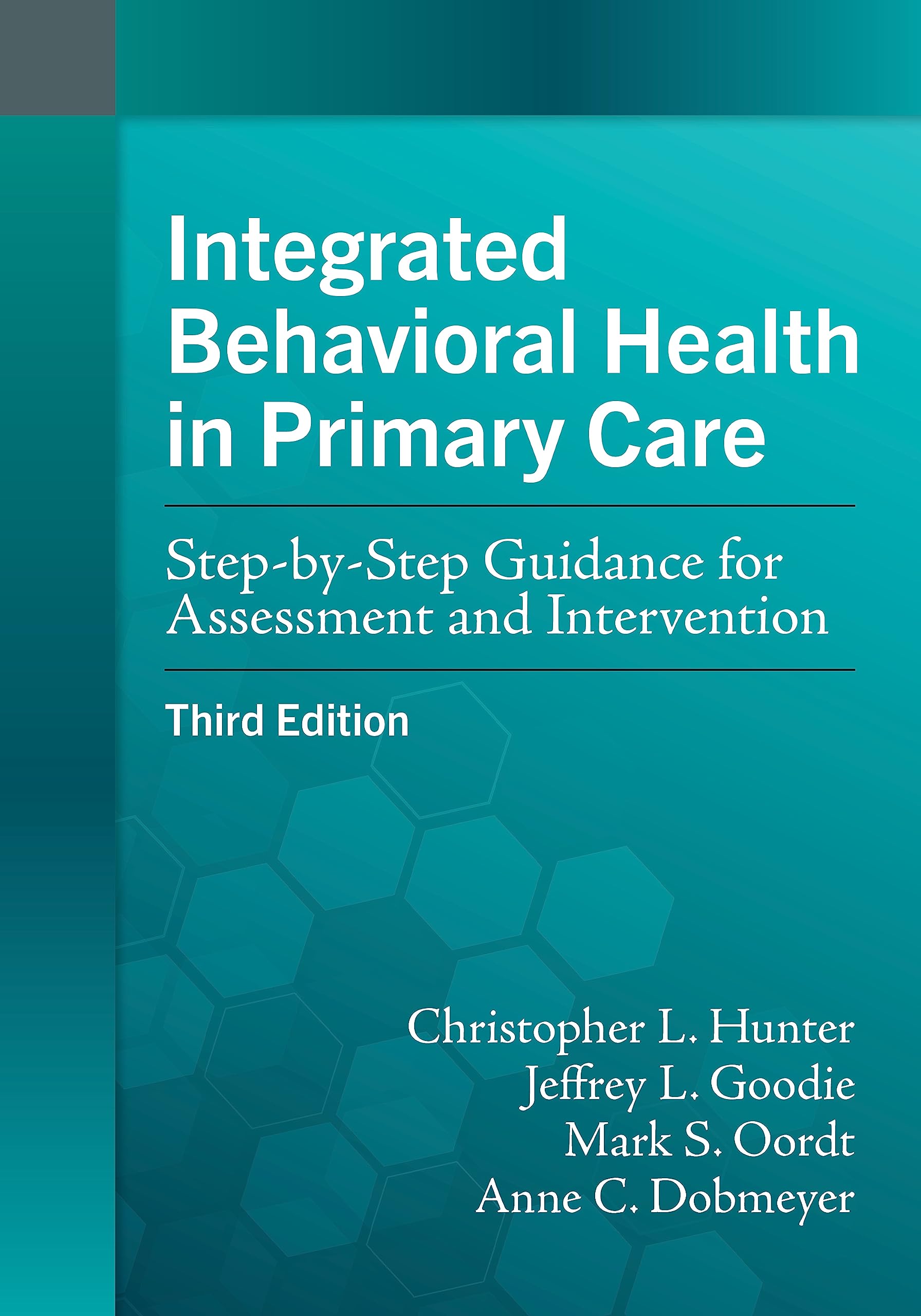 Cover of Integrated Behavioral Health in Primary Care: Step-by-Step Guidance for Assessment and Intervention