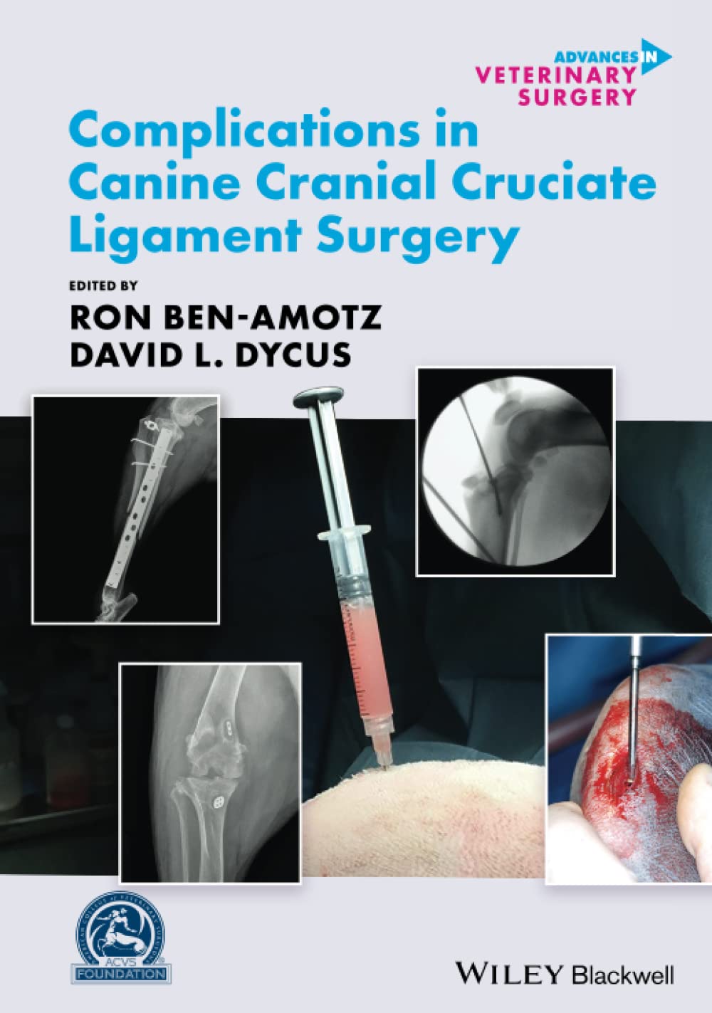 Cover of Complications in Canine Cranial Cruciate Ligament Surgery (AVS Advances in Veterinary Surgery)