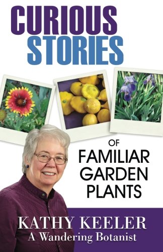 Cover of Curious Stories of Familiar Garden Plants