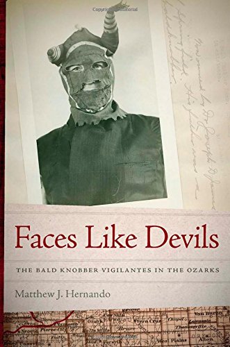 Cover of Faces Like Devils: The Bald Knobber Vigilantes in the Ozarks