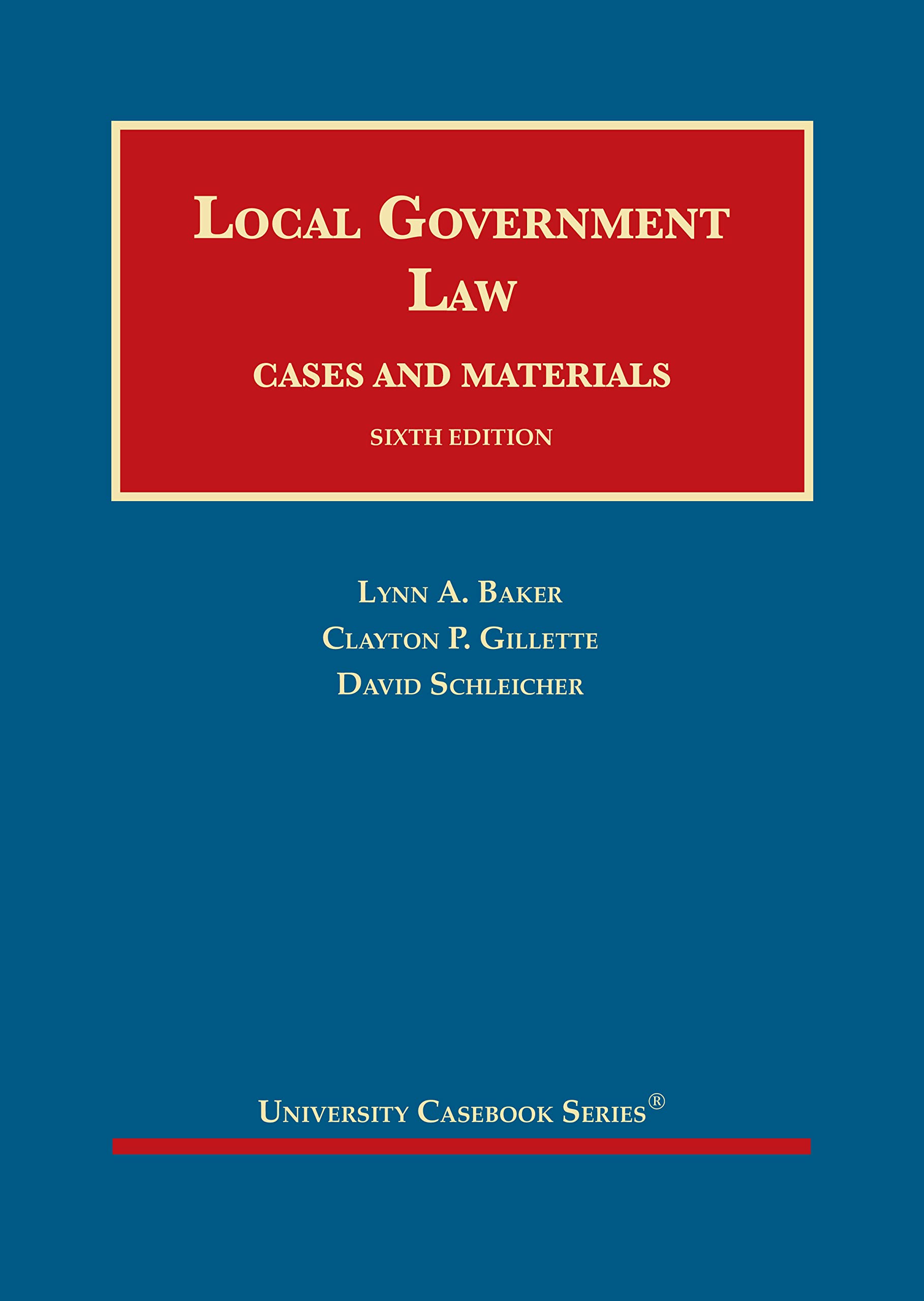 Cover of Local Government Law, Cases and Materials (University Casebook Series)