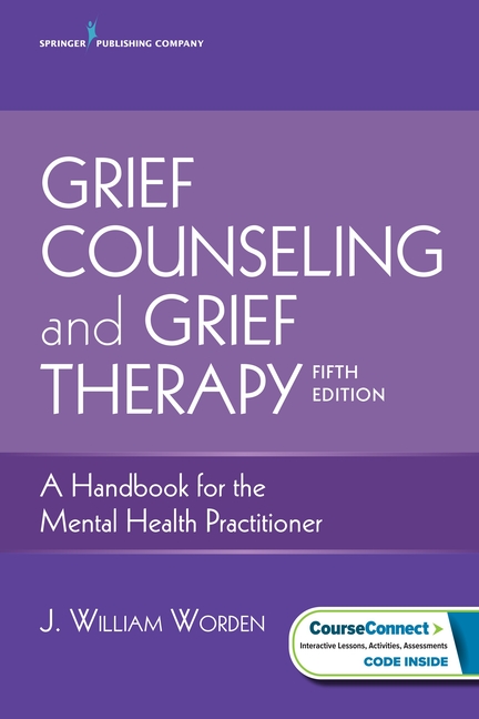 Cover of Grief Counseling and Grief Therapy: A Handbook for the Mental Health Practitioner