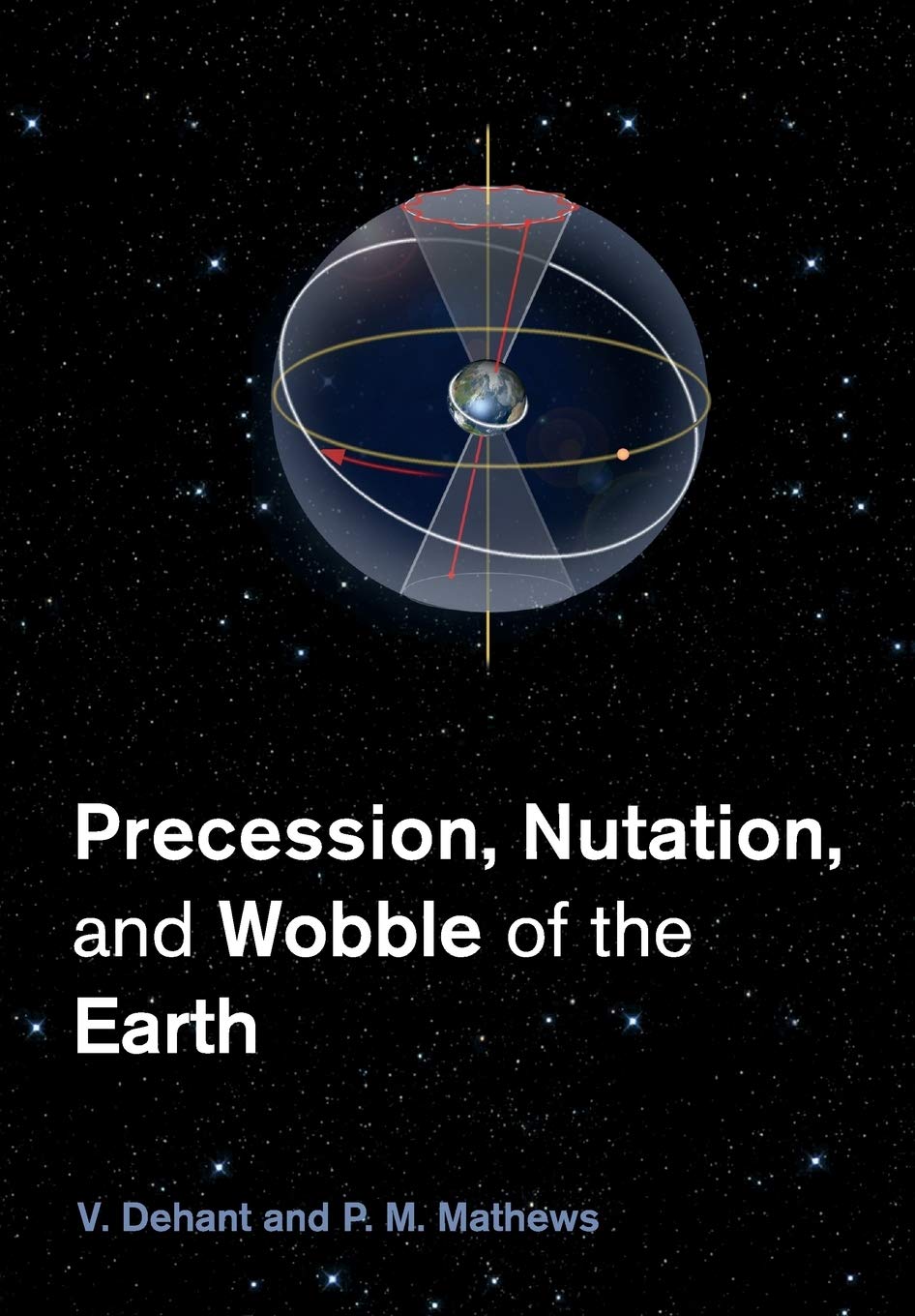 Cover of Precession, Nutation and Wobble of the Earth