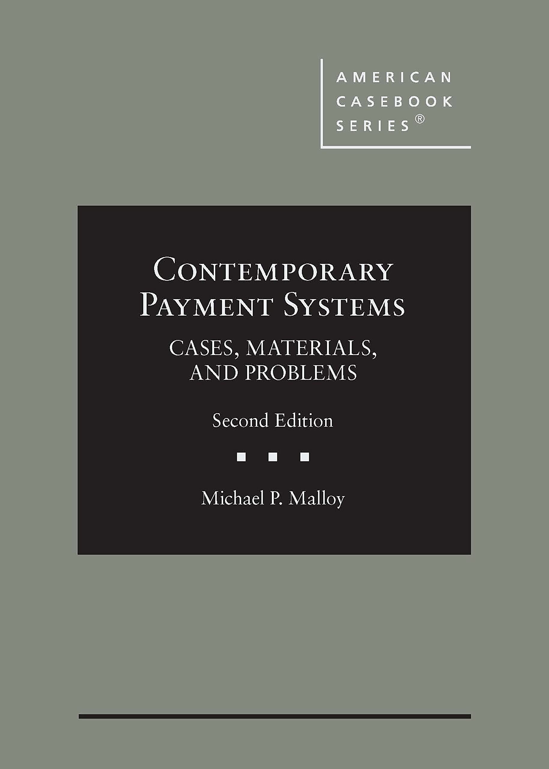 Cover of Contemporary Payment Systems: Cases, Materials, and Problems (American Casebook Series)