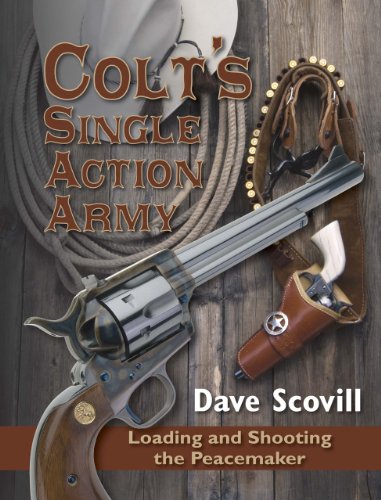 Cover of Colt's Single Action Army: Loading and Shooting the Peacemaker