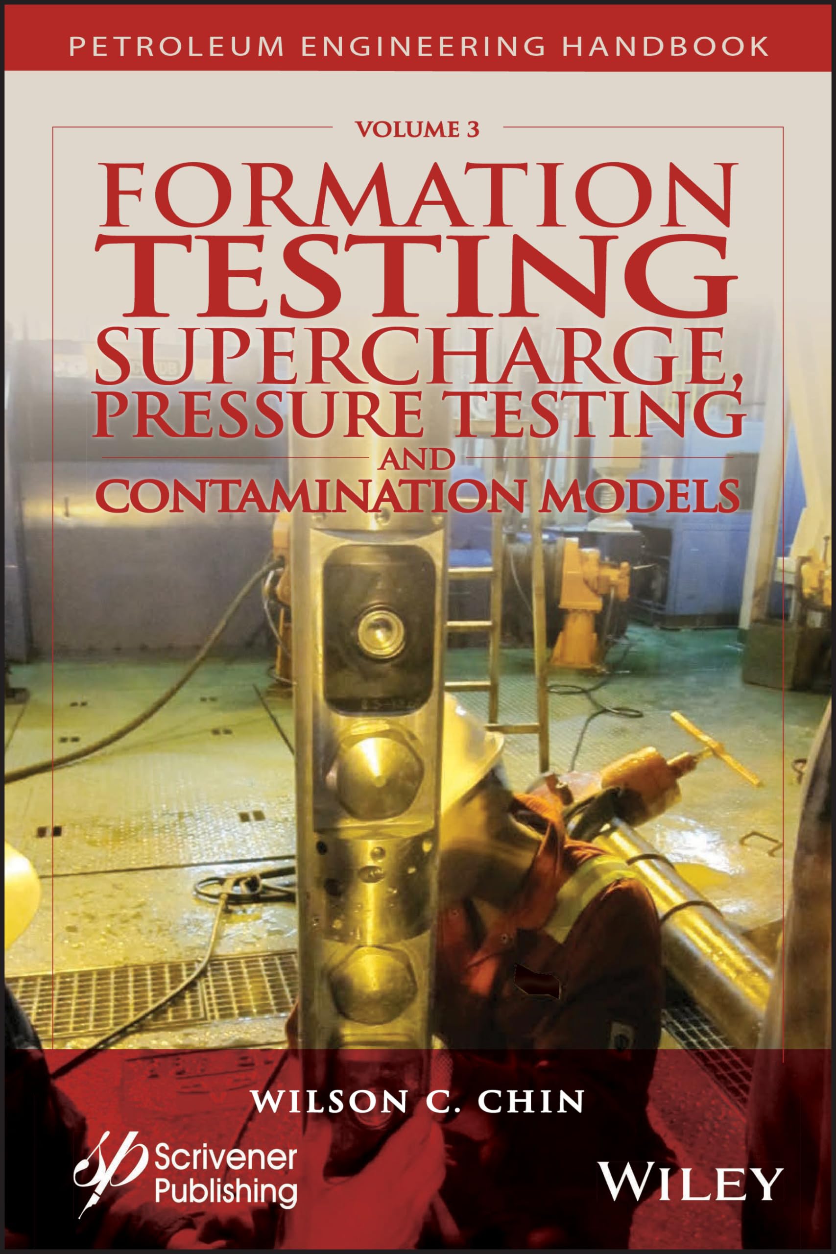 Cover of Formation Testing: Supercharge, Pressure Testing, and Contamination Models (Advances in Petroleum Engineering)