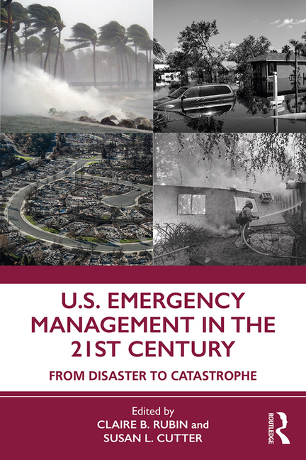 Cover of U.S. Emergency Management in the 21st Century: From Disaster to Catastrophe