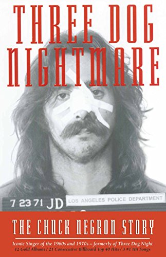 Cover of Three Dog Nightmare: The Chuck Negron Story