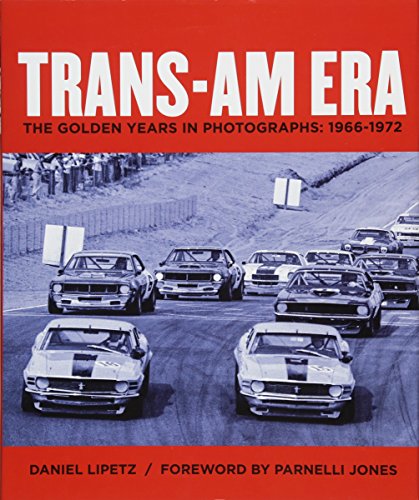 Cover of The Trans-Am Era: 1966-1972 in Photographs