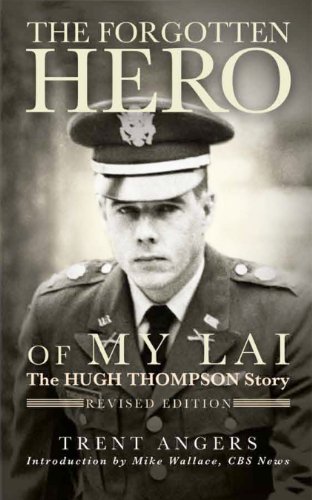 Cover of The Forgotten Hero of My Lai: The Hugh Thompson Story: Revised Edition