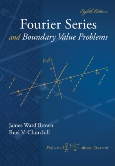 Cover of Fourier Series and Boundary Value Problems