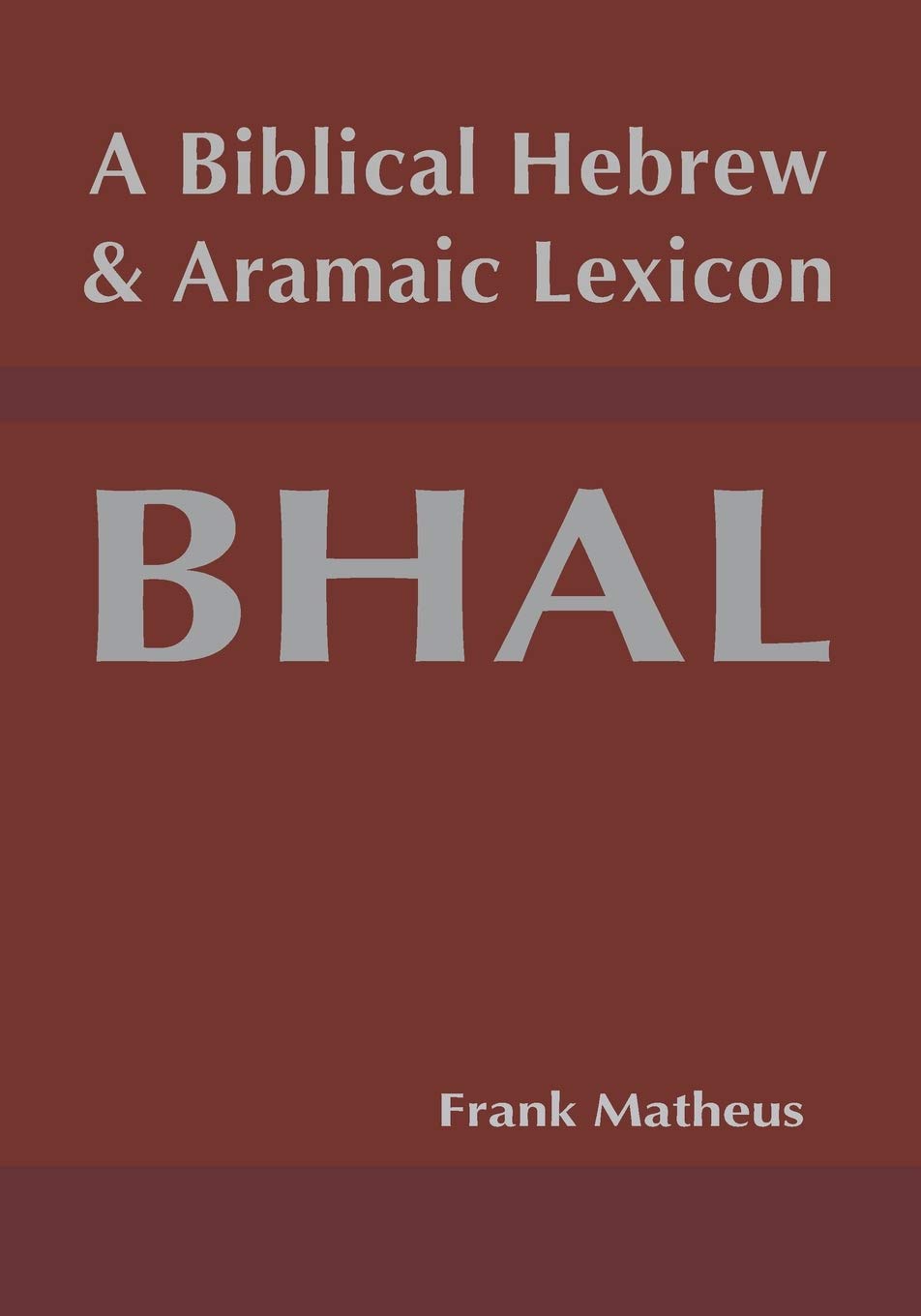 Cover of A Biblical Hebrew and Aramaic Lexicon