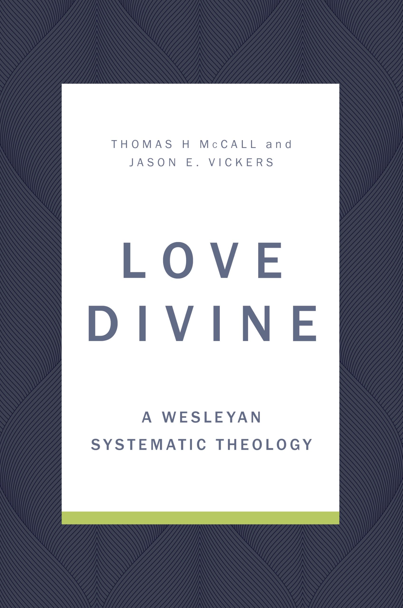 Cover of Love Divine: A Wesleyan Systematic Theology