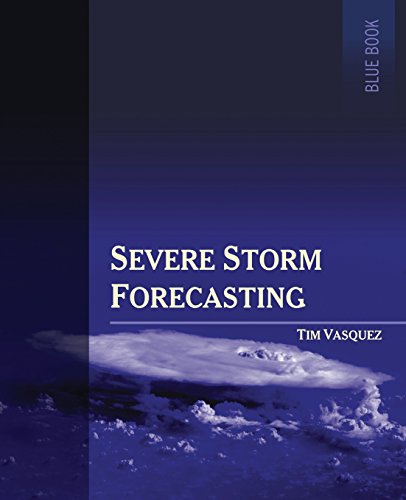 Cover of Severe Storm Forecasting, 1st ed, COLOR (Color Version)