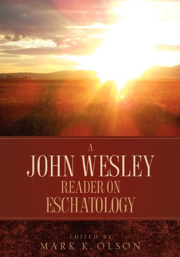 Cover of A John Wesley Reader On Eschatology