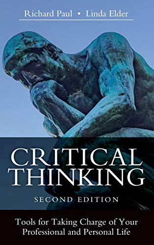 Cover of Critical Thinking: Tools for Taking Charge of Your Professional and Personal Life