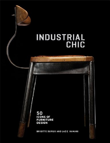 Cover of Industrial Chic: 50 Icons of Furniture and Lighting Design