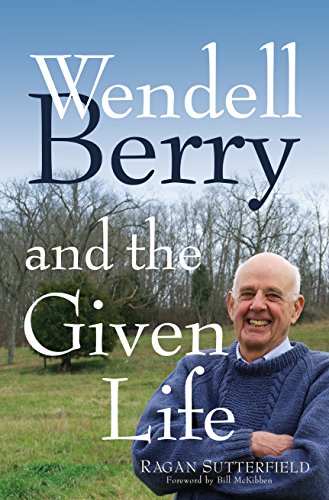 Cover of Wendell Berry and the Given Life