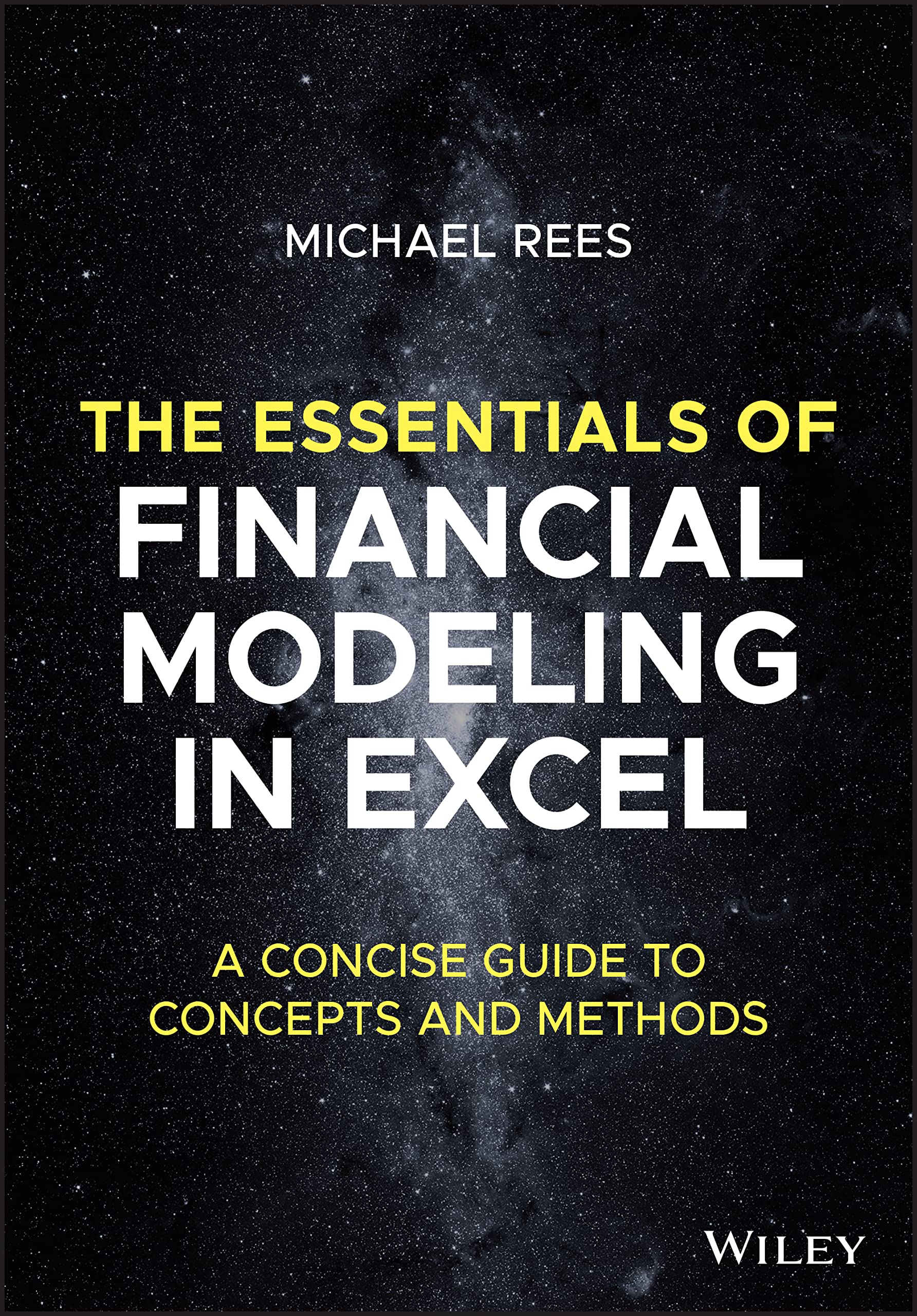 Cover of The Essentials of Financial Modeling in Excel: A Concise Guide to Concepts and Methods