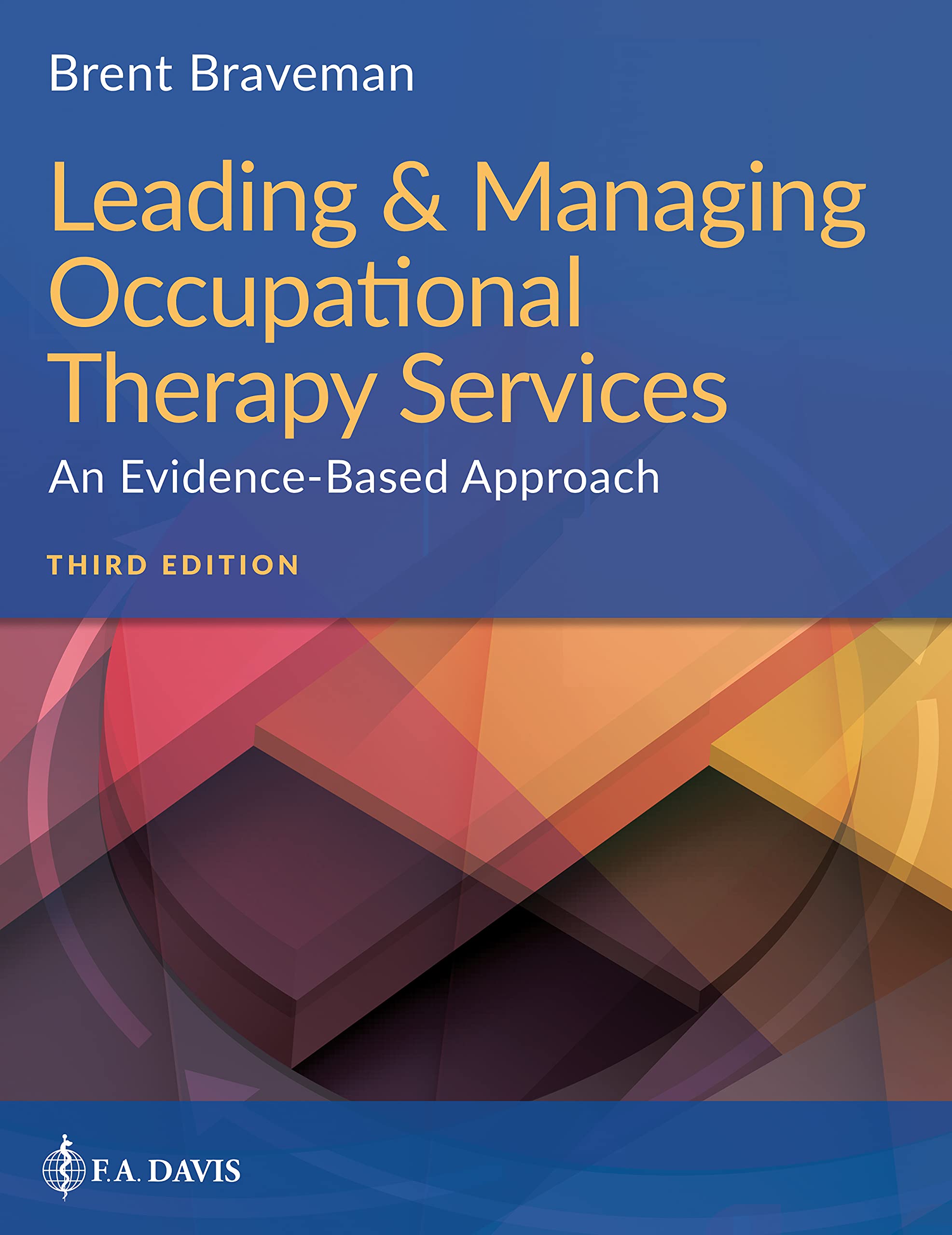 Cover of Leading & Managing Occupational Therapy Services: An Evidence-Based Approach