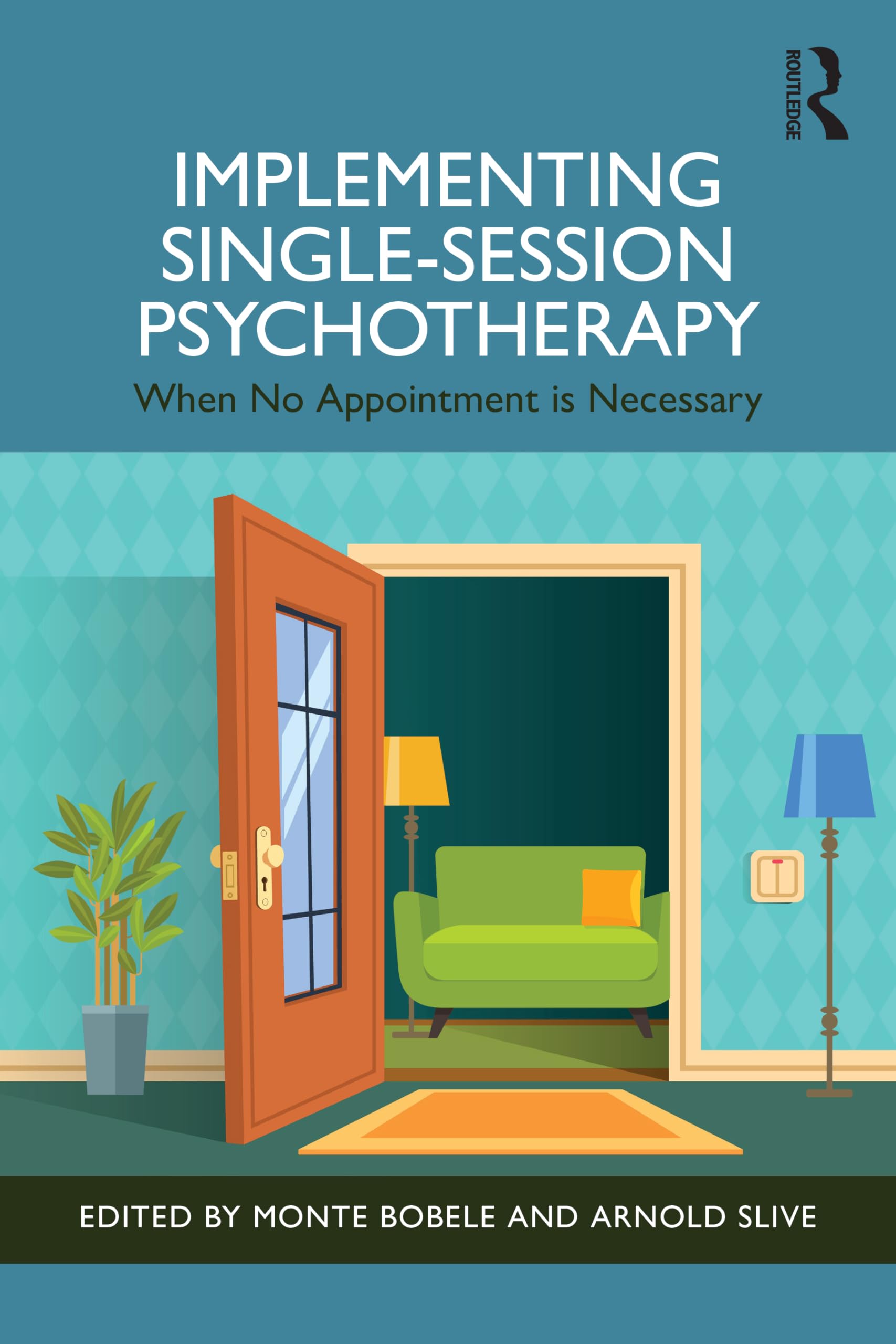 Cover of Implementing Single-Session Psychotherapy: When No Appointment Is Necessary