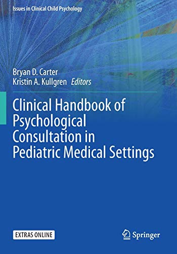 Cover of Clinical Handbook of Psychological Consultation in Pediatric Medical Settings (2020)