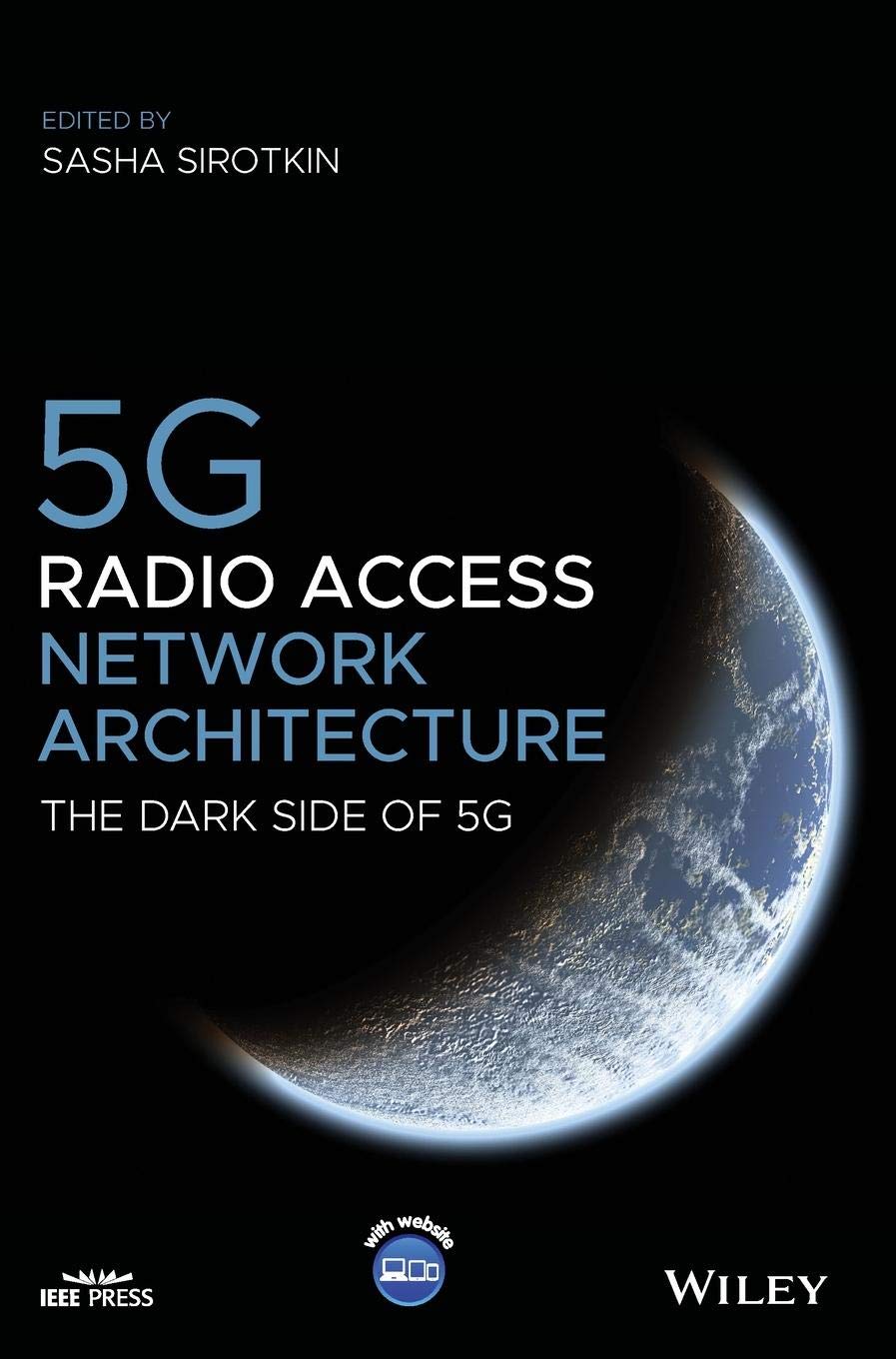 Cover of 5G Radio Access Network Architecture: The Dark Side of 5G (IEEE Press)