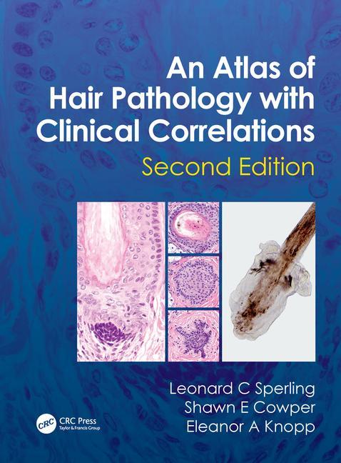 Cover of An Atlas of Hair Pathology with Clinical Correlations