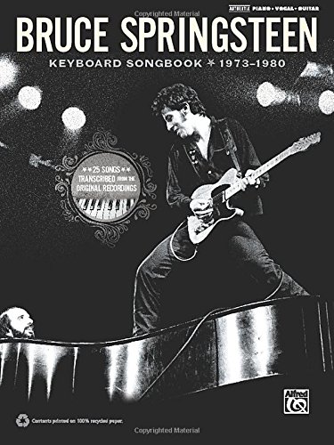 Cover of Bruce Springsteen -- Keyboard Songbook 1973-1980: Piano/Vocal/Guitar
