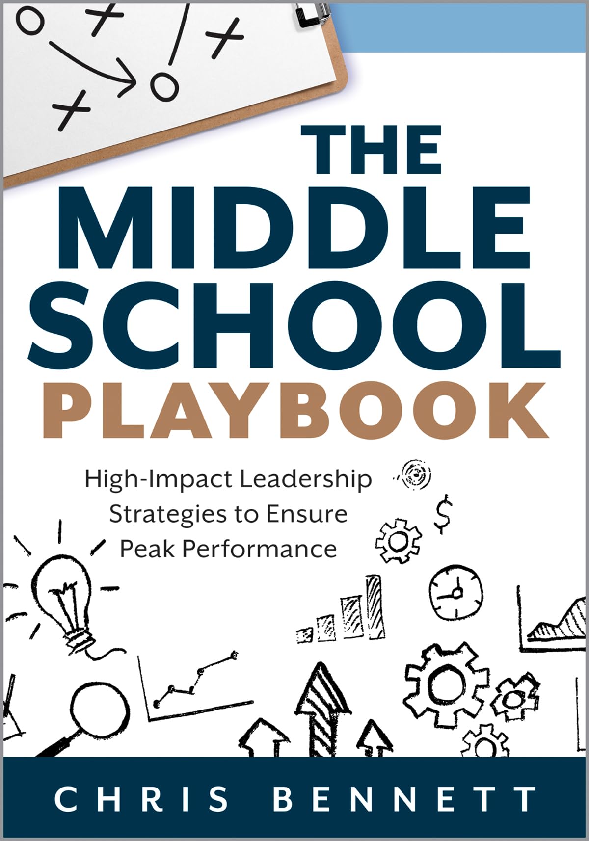 Cover of The Middle School Playbook: High-Impact Leadership Strategies to Ensure Peak Performance (A practical guide to leading middle schools well)