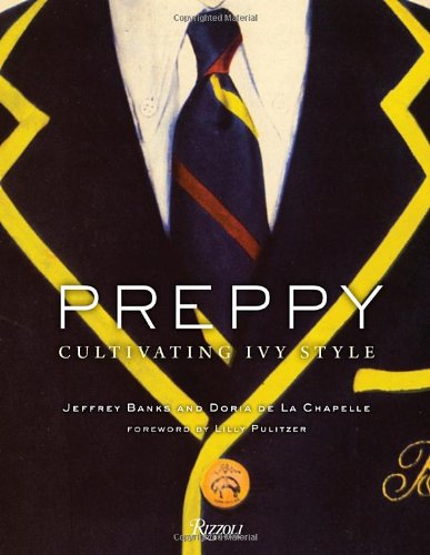 Cover of Preppy: Cultivating Ivy Style