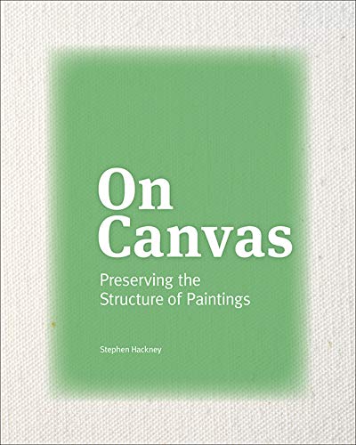 Cover of On Canvas: Preserving the Structure of Paintings