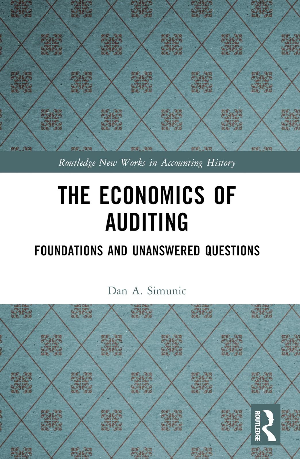Cover of The Economics of Auditing (Routledge New Works in Accounting History)