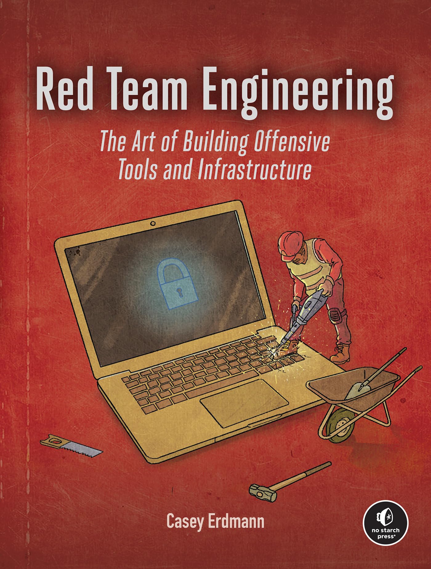 Cover of Red Team Engineering: The Art of Building Offensive Tools and Infrastructure