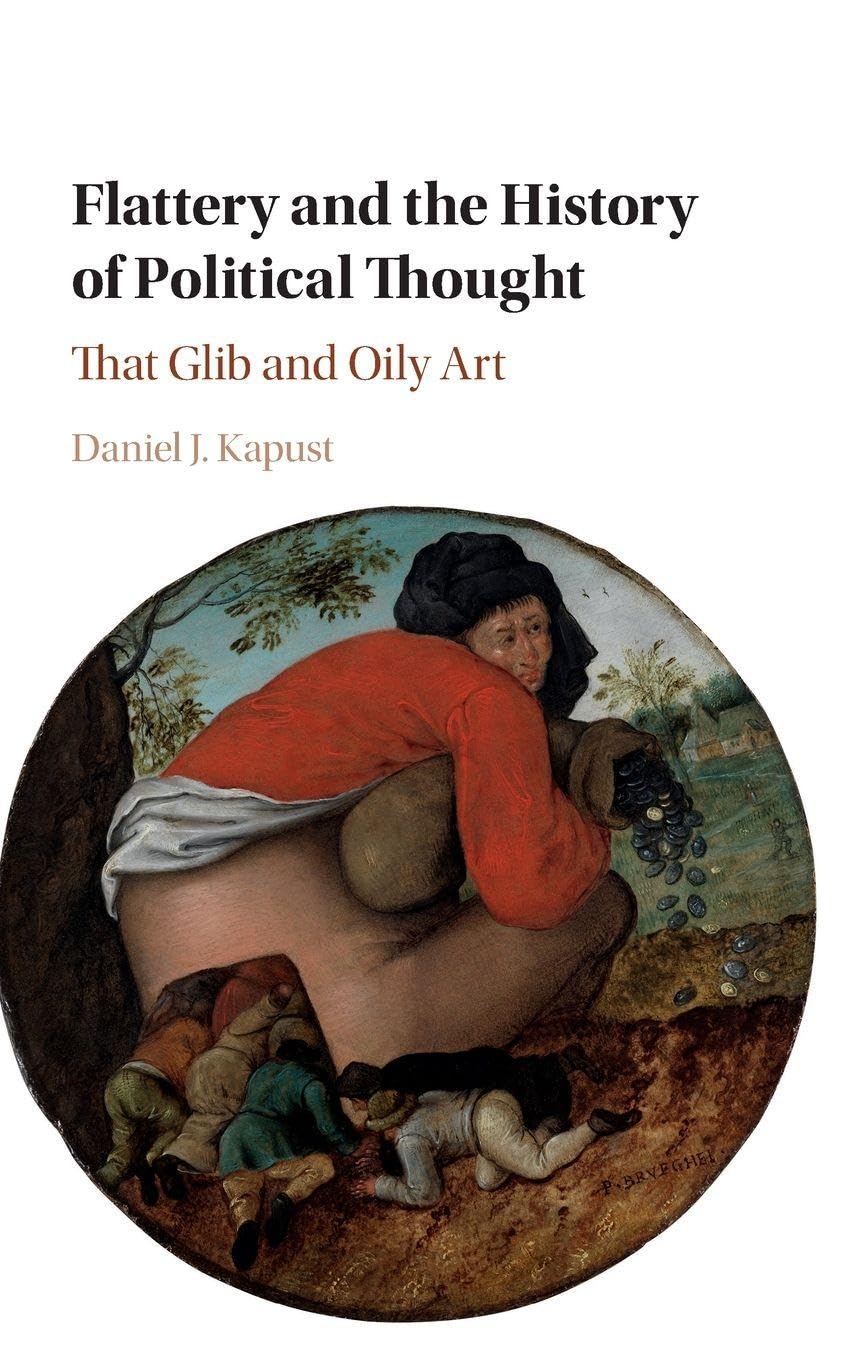 Cover of Flattery and the History of Political Thought: That Glib and Oily Art