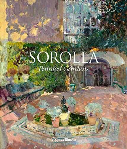Cover of Sorolla: Painted Gardens